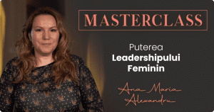Masterclass Puterea Leadership-ului Feminin